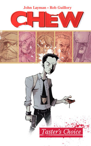 Chew by John Layman, illustrated by Rob Guillory