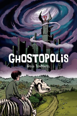 Ghostopolis by Doug TenNapel