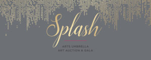 Splash Art Auction & Gala